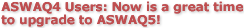 ASWAQ4 Users: Now is a great time to upgrade to ASWAQ5!